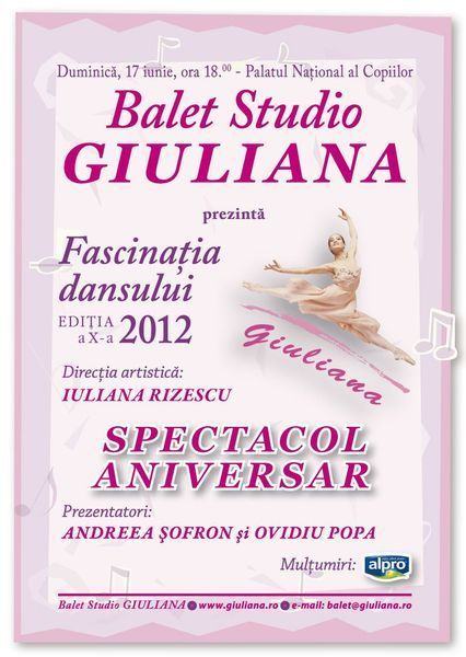 Fascinatia dansului, spectacolul anual al Giulienelor a ajuns la a-X-a editie!