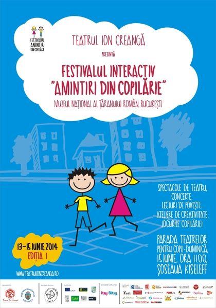 Festivalul Interactiv Amintiri Din Copilarie, 13 si 15 iunie 2014