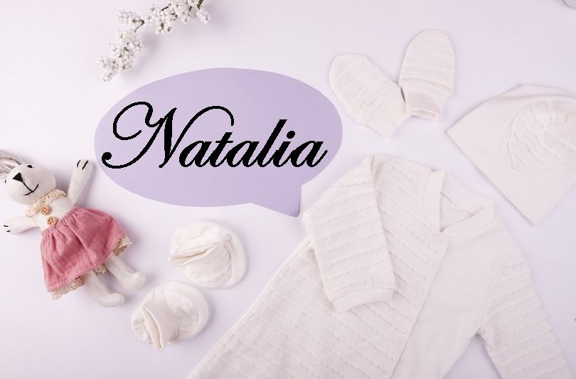 Natalia – Alegerea binecuvantata pentru micuta ta