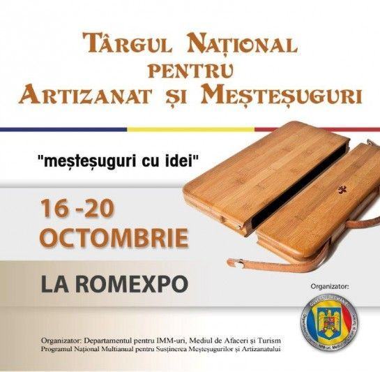 Targul National pentru Artizanat si Mestesuguri, 16 si 20 octombrie la ROMEXPO