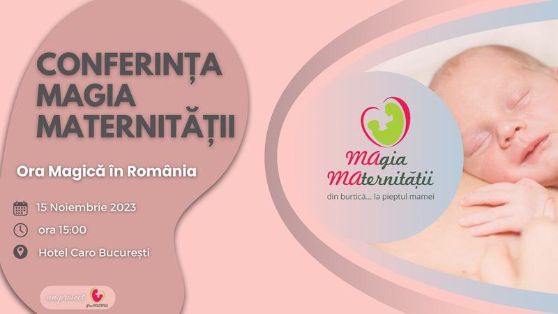 Asociatia ProMAMA va invita la evenimentul Conferinta MAgia MAternitatii, un eveniment despre beneficiile Orei Magice imediat dupa nastere