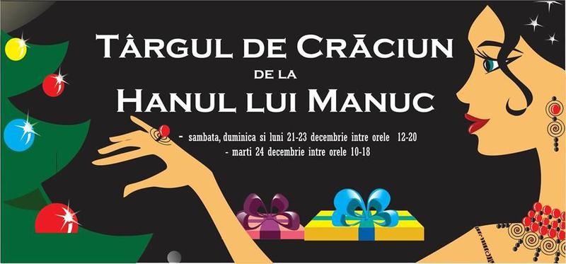 Targul de Craciun de la Hanul lui Manuc, 21 decembrie 2013 – 24 decembrie 2013, Bucuresti