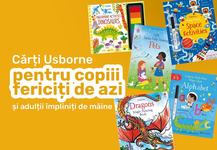 Carti Usborne pentru copiii fericiti de azi si adultii impliniti de maine