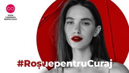 S-a lansat campania Rosu e pentru CURAJ, in semn de solidaritate cu victimele violentei domestice