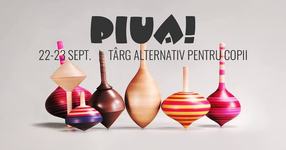 Piua is Back - Eveniment alternativ pentru copii si parinti