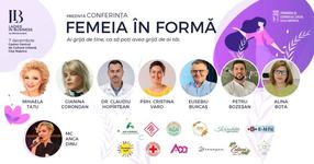 "Ai grija de tine ca sa poti avea grija de ai tai!", tema Conferintei ”Femeia in forma”, 7 decembrie, Cluj-Napoca