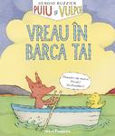 Nou volum din seria de banda desenata pentru copii Puiu si Vulpoi de Sergio Ruzzier: Vreau in barca ta!
