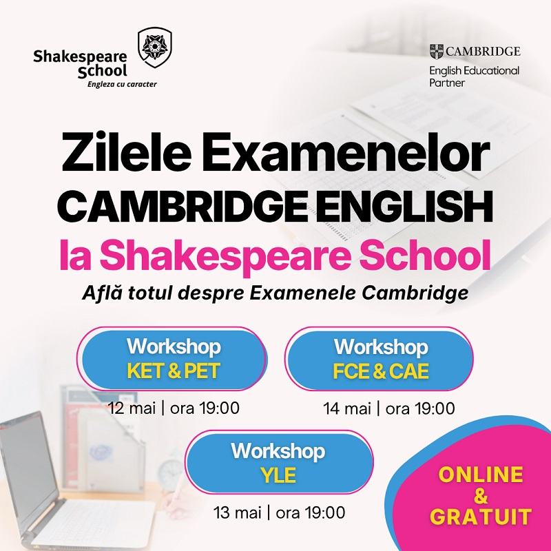 Shakespeare School lanseaza „Zilele Examenelor Cambridge” – workshopuri gratuite pentru parinti si elevi (8–19 ani)